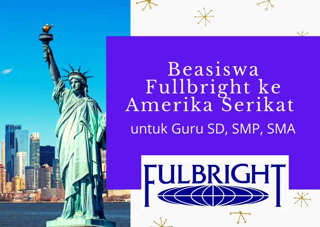 BEASISWA FULBRIGHT UNTUK GURU SD/SMP/SMA/SEDERAJAT