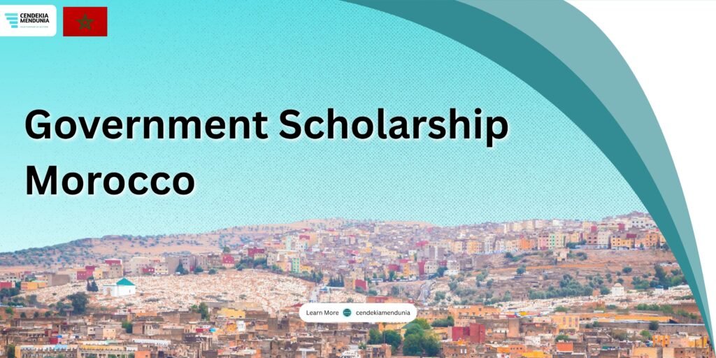 Government Scholarship Morocco Government Scholarship Morocco