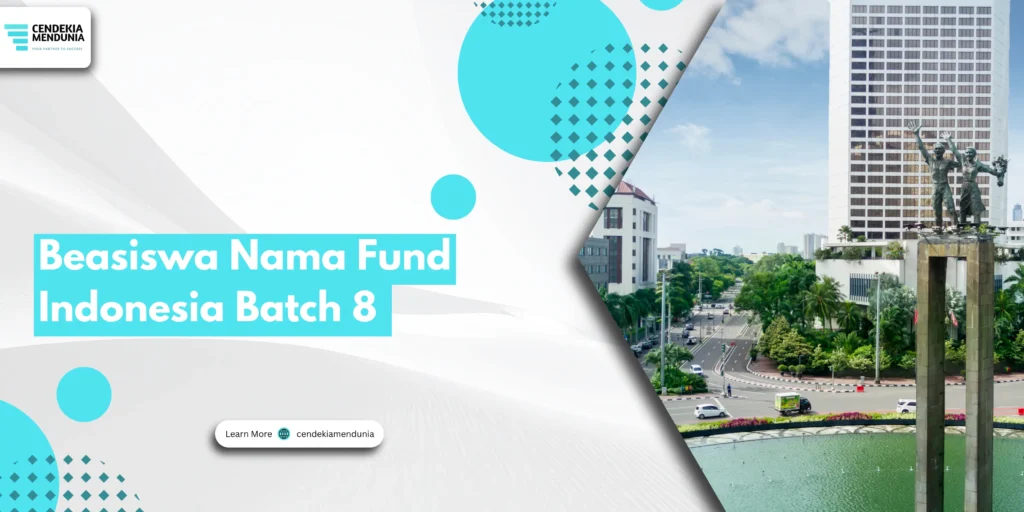 Beasiswa Nama Fund Indonesia Batch 8